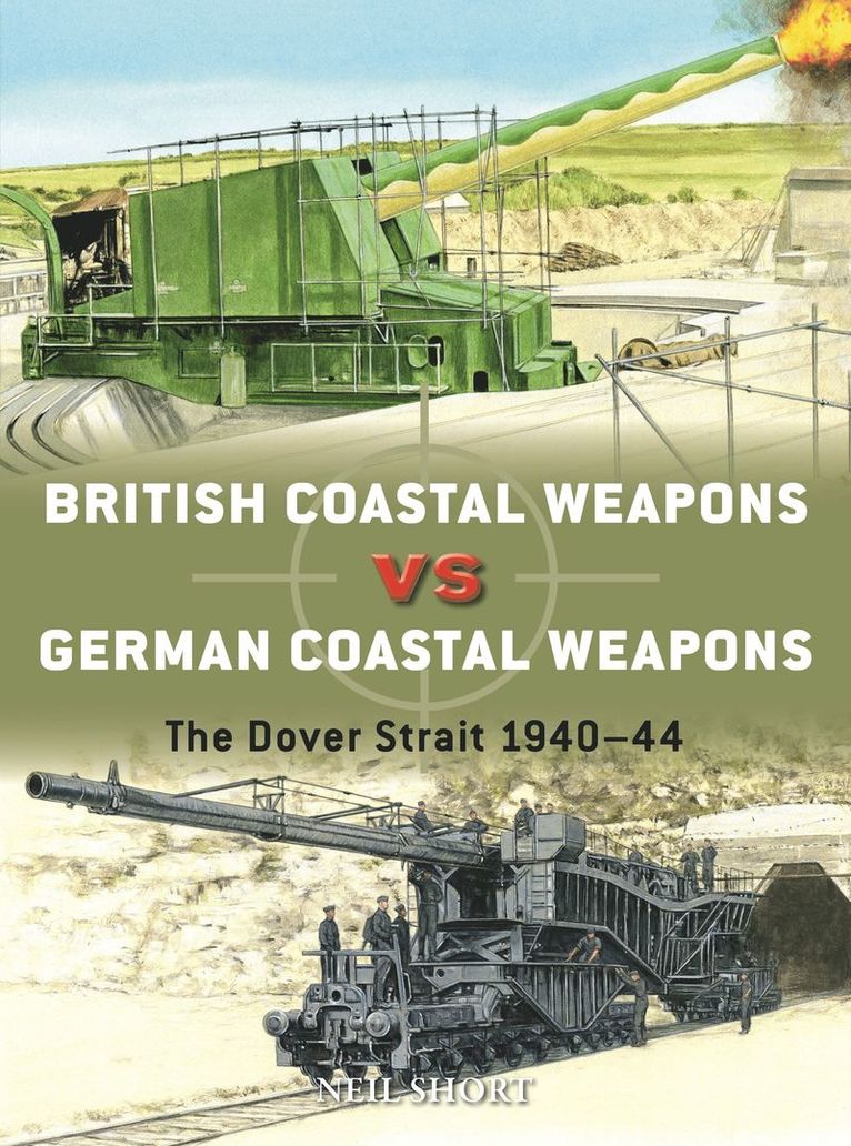 Neil Short - British Coastal Weapons vs German Coastal Weapons, Häftad