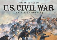 bokomslag U.S. Civil War Battle by Battle