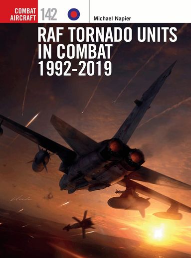 Michael Napier - RAF Tornado Units in Combat 1992-2019, Häftad