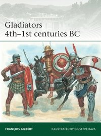 bokomslag Gladiators 4th1st centuries BC