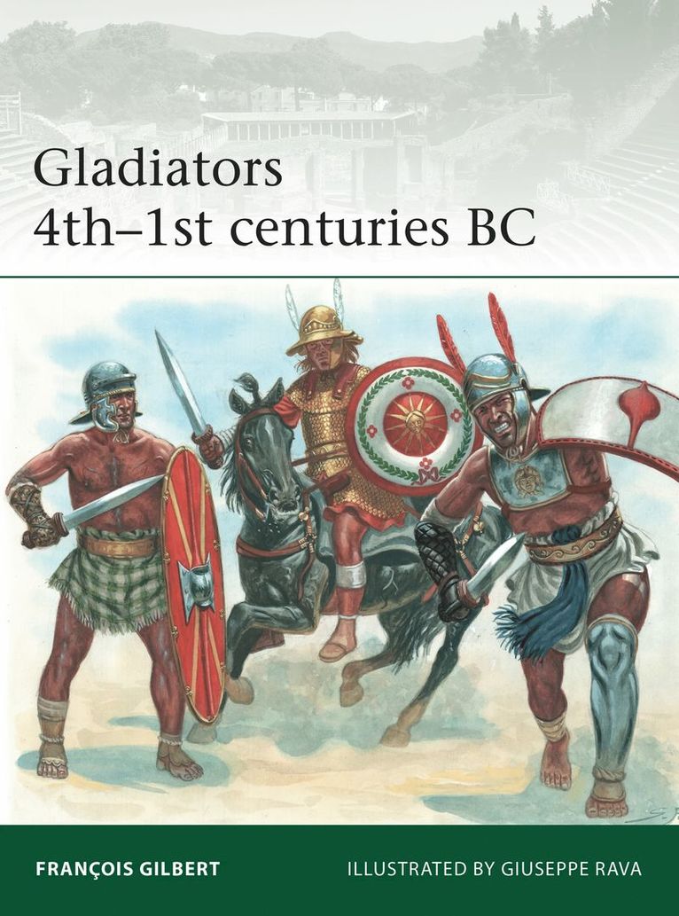 François Gilbert, Francois Gilbert - Gladiators 4th–1st centuries BC, Häftad