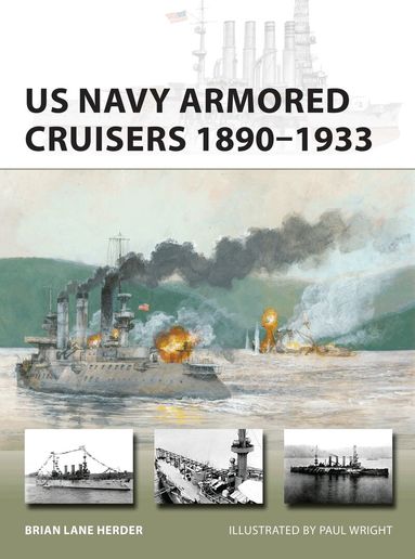 Brian Lane Herder - US Navy Armored Cruisers 1890–1933, Häftad