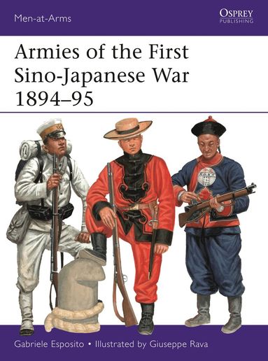 Gabriele Esposito - Armies of the First Sino-Japanese War 1894–95, Häftad