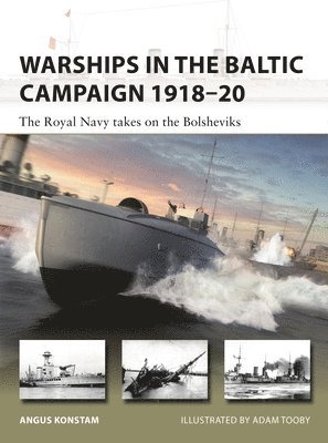 Angus Konstam - Warships in the Baltic Campaign 1918–20, Häftad