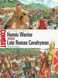 bokomslag Hunnic Warrior vs Late Roman Cavalryman