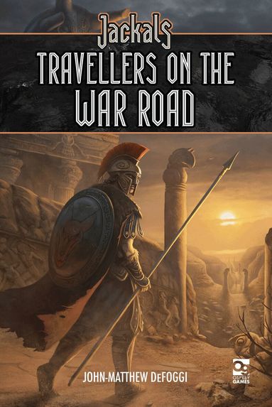 John-Matthew DeFoggi - Jackals: Travellers on the War Road, Inbunden