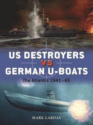 bokomslag US Destroyers vs German U-Boats