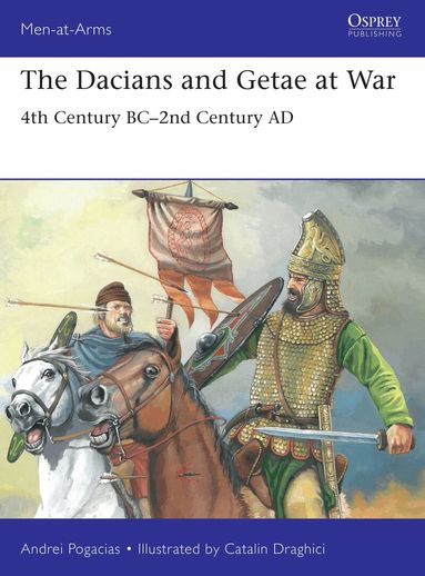 Andrei Pogacias - Dacians and Getae at War, Häftad
