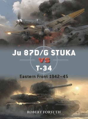 Robert Forsyth - Ju 87D/G STUKA versus T-34, Häftad