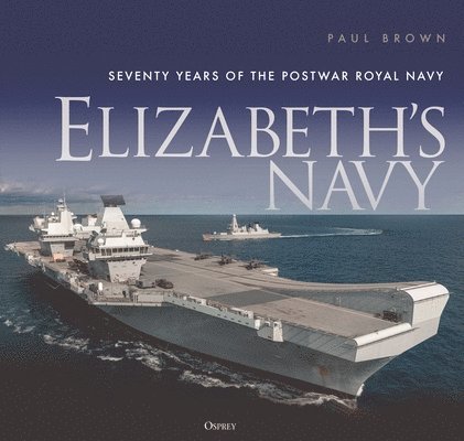 Paul Brown, Dr Paul Brown - Elizabeth’s Navy, Inbunden