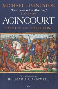 bokomslag Agincourt: Battle of the Scarred King
