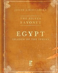 bokomslag The Silver Bayonet: Egypt: Shadow of the Sphinx