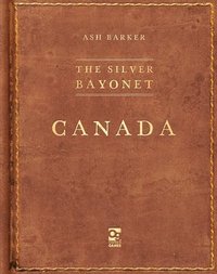 bokomslag The Silver Bayonet: Canada