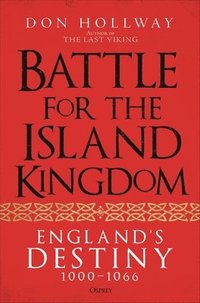 bokomslag Battle for the Island Kingdom: England's Destiny 1000-1066