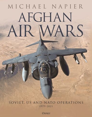 Michael Napier - Afghan Air Wars, Inbunden