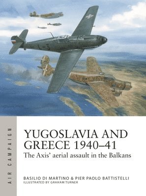 Pier Paolo Battistelli, Basilio Di Martino, Basilio Martino - Yugoslavia and Greece 1940–41, Häftad