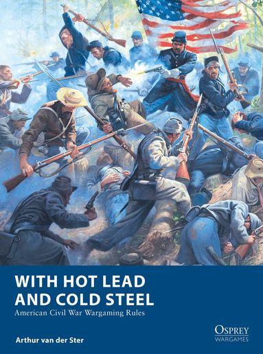 Arthur van der Ster - With Hot Lead and Cold Steel, Häftad