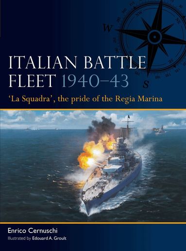 Enrico Cernuschi - Italian Battle Fleet 1940–43, Häftad