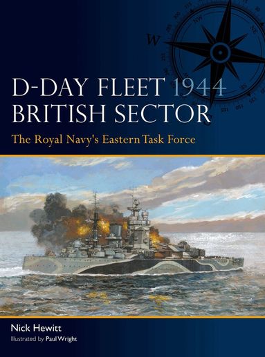Nick Hewitt - D-Day Fleet 1944, British Sector, Häftad