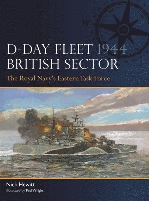 D-Day Fleet 1944, British Sector: The Royal Navy's Eastern Task Force 1