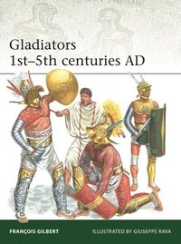 bokomslag Gladiators 1st5th centuries AD