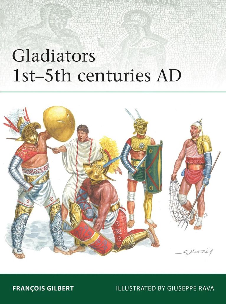 François Gilbert, Francois Gilbert - Gladiators 1st–5th centuries AD, Häftad