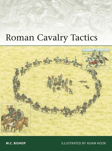 M.C. Bishop - Roman Cavalry Tactics, Häftad