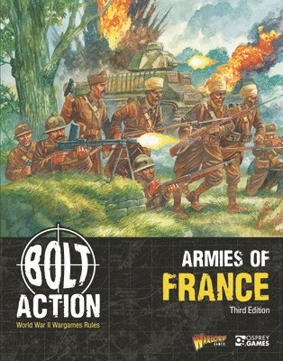 Bolt Action: Armies of France: Third Edition