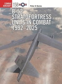 bokomslag B-52 Stratofortress Units in Combat 1992-2025