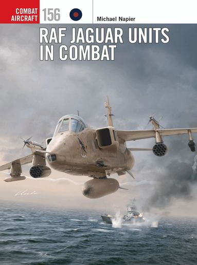 Michael Napier - RAF Jaguar Units in Combat, Häftad