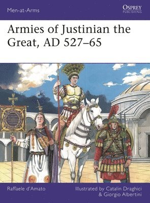 bokomslag Armies of Justinian the Great, AD 52765