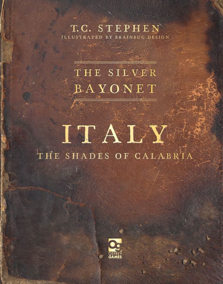 The Silver Bayonet: Italy: The Shades of Calabria 1