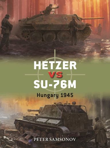 Peter Samsonov - Hetzer vs SU-76M, Häftad