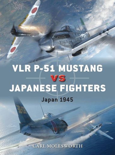 Carl Molesworth - VLR P-51 Mustang vs Japanese Fighters, Häftad