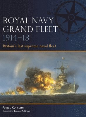 bokomslag Royal Navy Grand Fleet 1914-18: Britain's Last Supreme Naval Fleet