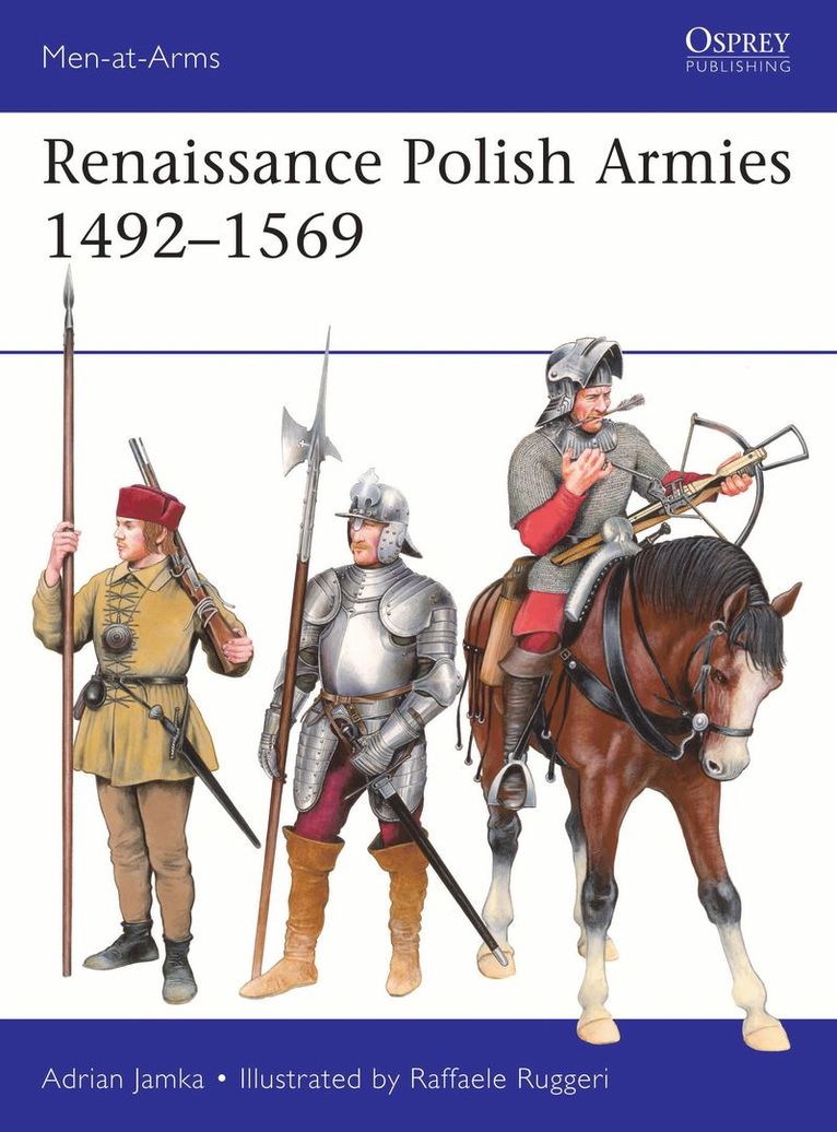 Adrian Jamka - Renaissance Polish Armies 1492–1569, Häftad
