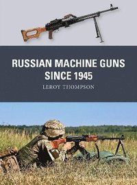 bokomslag Russian Machine Guns since 1945