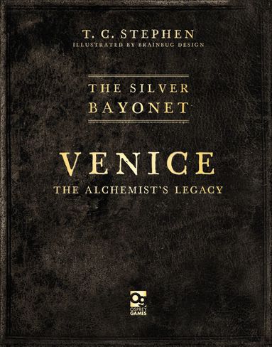 T. C. Stephen - Silver Bayonet: Venice: The Alchemist's Legacy, Häftad