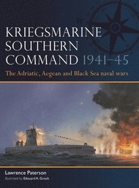 bokomslag Kriegsmarine Southern Command 1941-45
