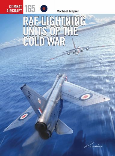 Michael Napier - RAF Lightning Units of the Cold War, Häftad