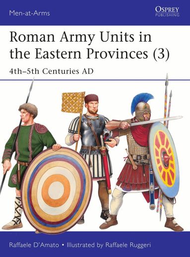 Raffaele D’Amato - Roman Army Units in the Eastern Provinces (3), Häftad