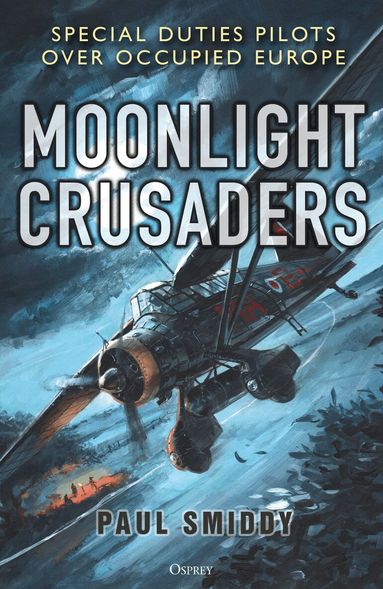 Paul Smiddy - Moonlight Crusaders, Inbunden