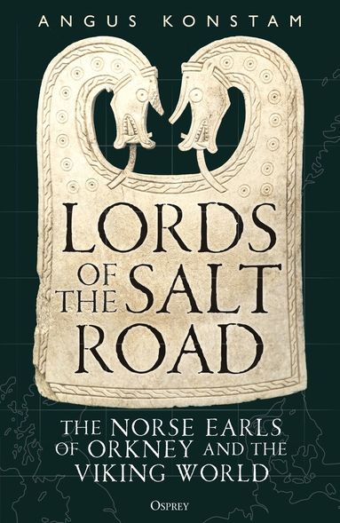 Angus Konstam - Lords of the Salt Road, Inbunden