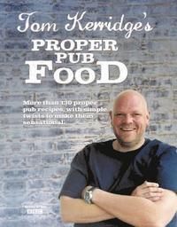 bokomslag Tom Kerridge's Proper Pub Food