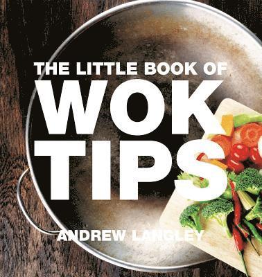 Langley, A: Little Book of Wok Tips