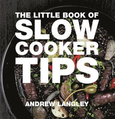 bokomslag The Little Book of Slow Cooker Tips