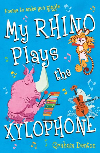 bokomslag My Rhino Plays the Xylophone