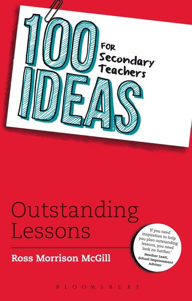 Ross Morrison McGill - 100 Ideas for Secondary Teachers: Outstanding Lessons, Häftad