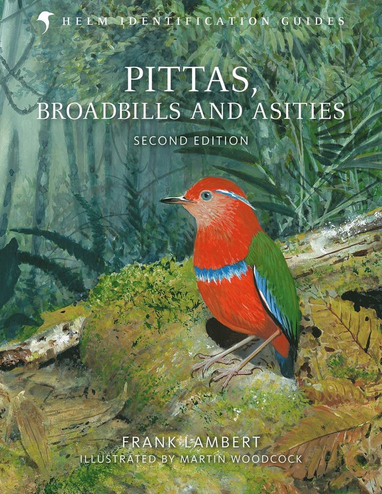 Frank Lambert - Pittas, Broadbills and Asities, Inbunden