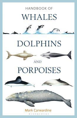 Handbook of Whales, Dolphins and Porpoises 1
